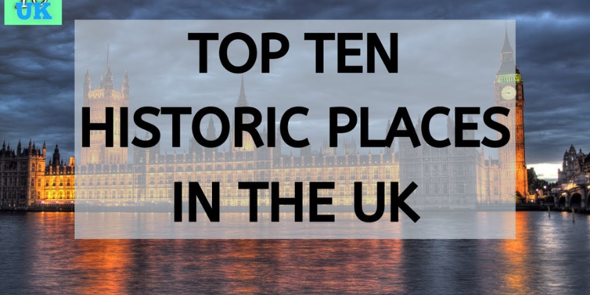 10 Oldest Historical Places In The United Kingdom