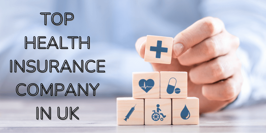 Navigating Top Health Insurance Companies in the UK