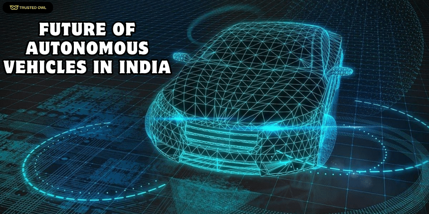 The Future of Autonomous Vehicles in India