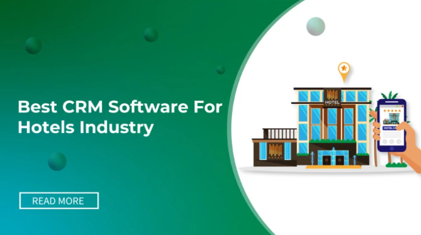 The Best CRM Software for Hotels in 2024