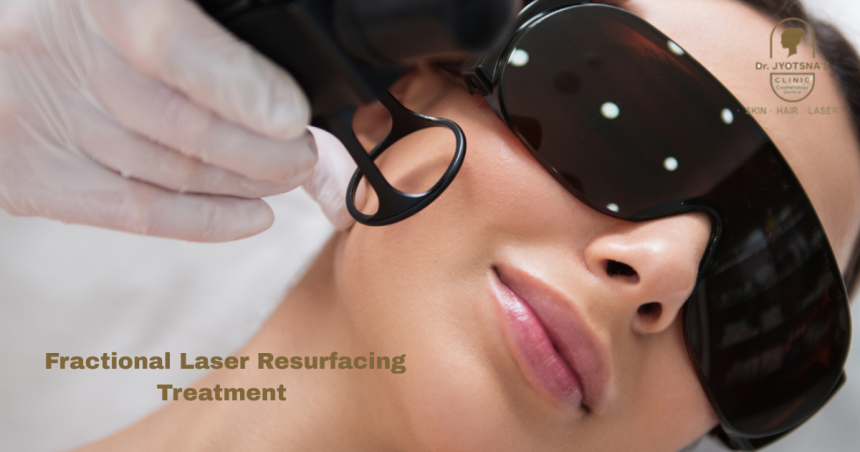 Say Goodbye to Dull Skin: Fractional Laser Resurfacing in Thane at Jyotsna Clinic