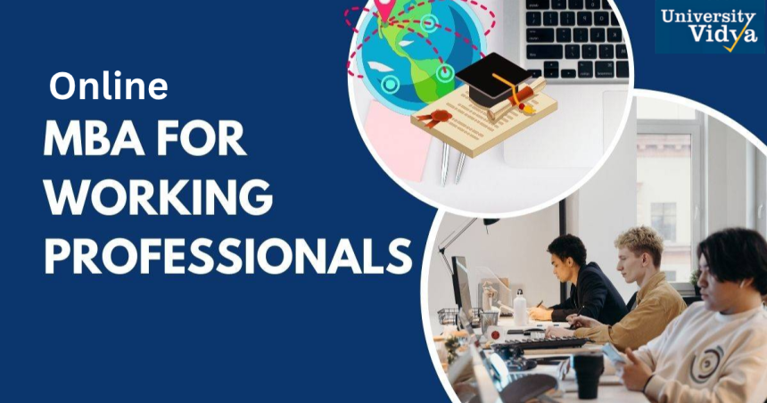Online MBA for Working Professionals: Unlock Your True Potential